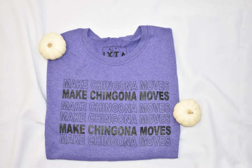 Chingona Moves T-Shirt