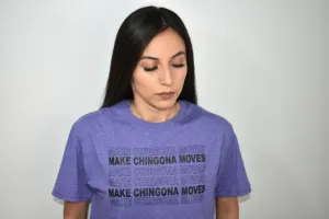 Chingona Moves T-Shirt
