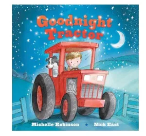 Goodnight Tractor: The Perfect Bedtime Book!