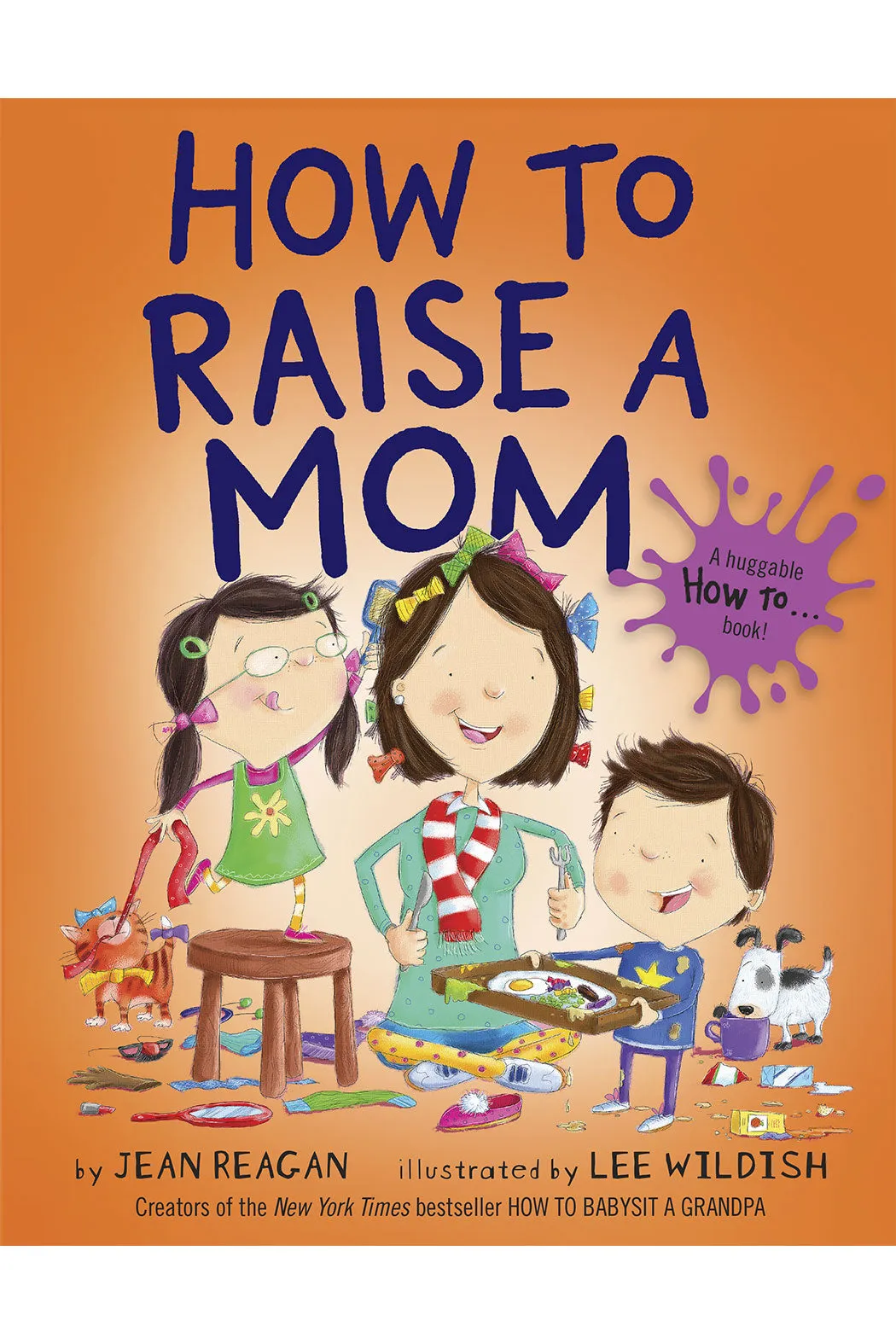 How to Raise a Mom