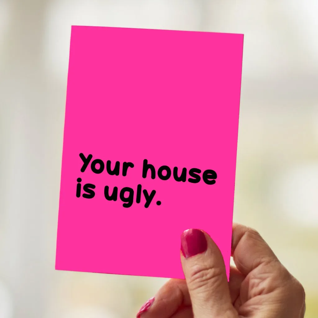 Nasty Neons || Ugly House