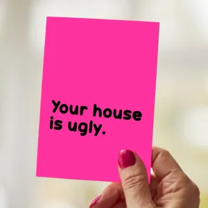 Nasty Neons || Ugly House