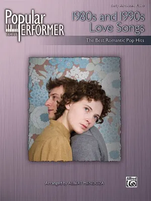 Popular Performer: 1980s and 1990s Love Songs The Best Romantic Pop Hits
