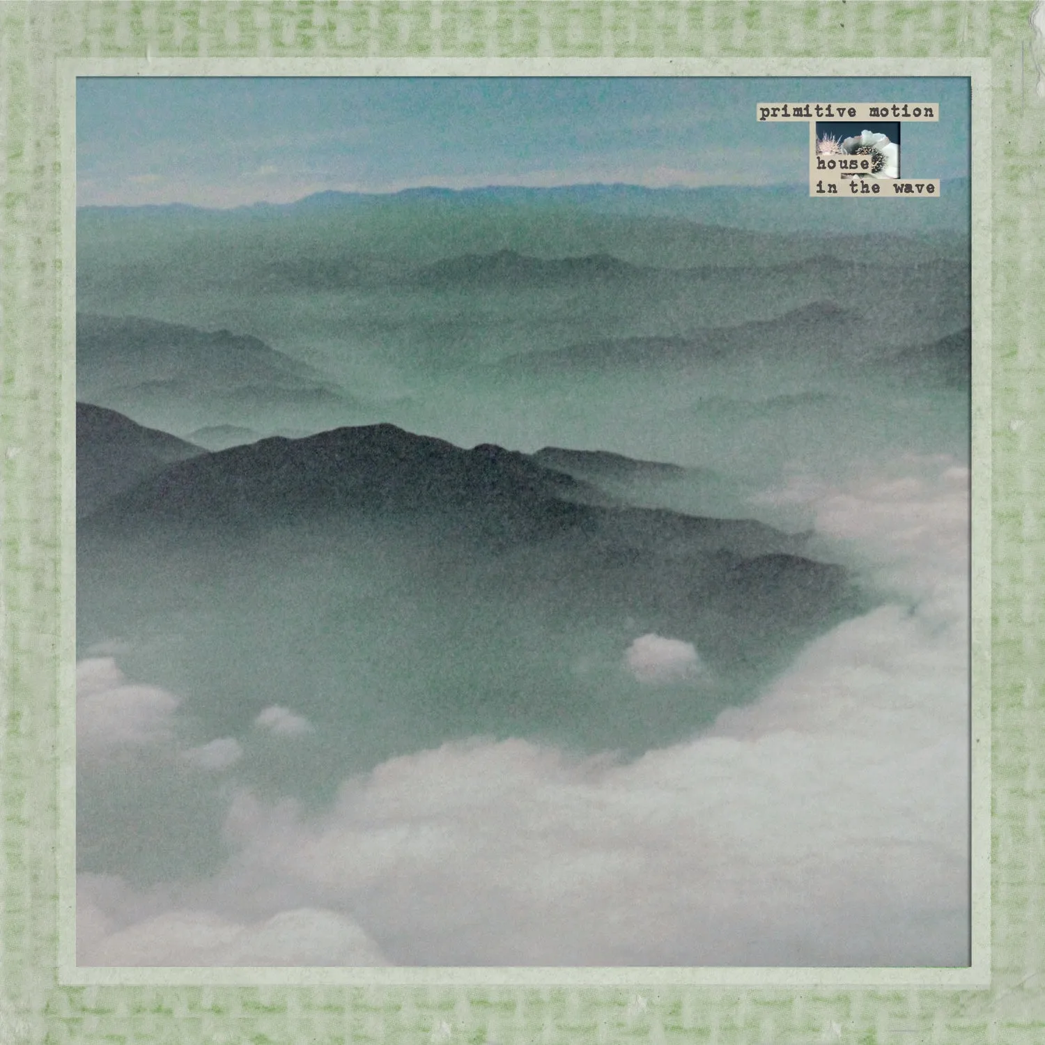 Primitive Motion 'House in the Wave' Vinyl LP